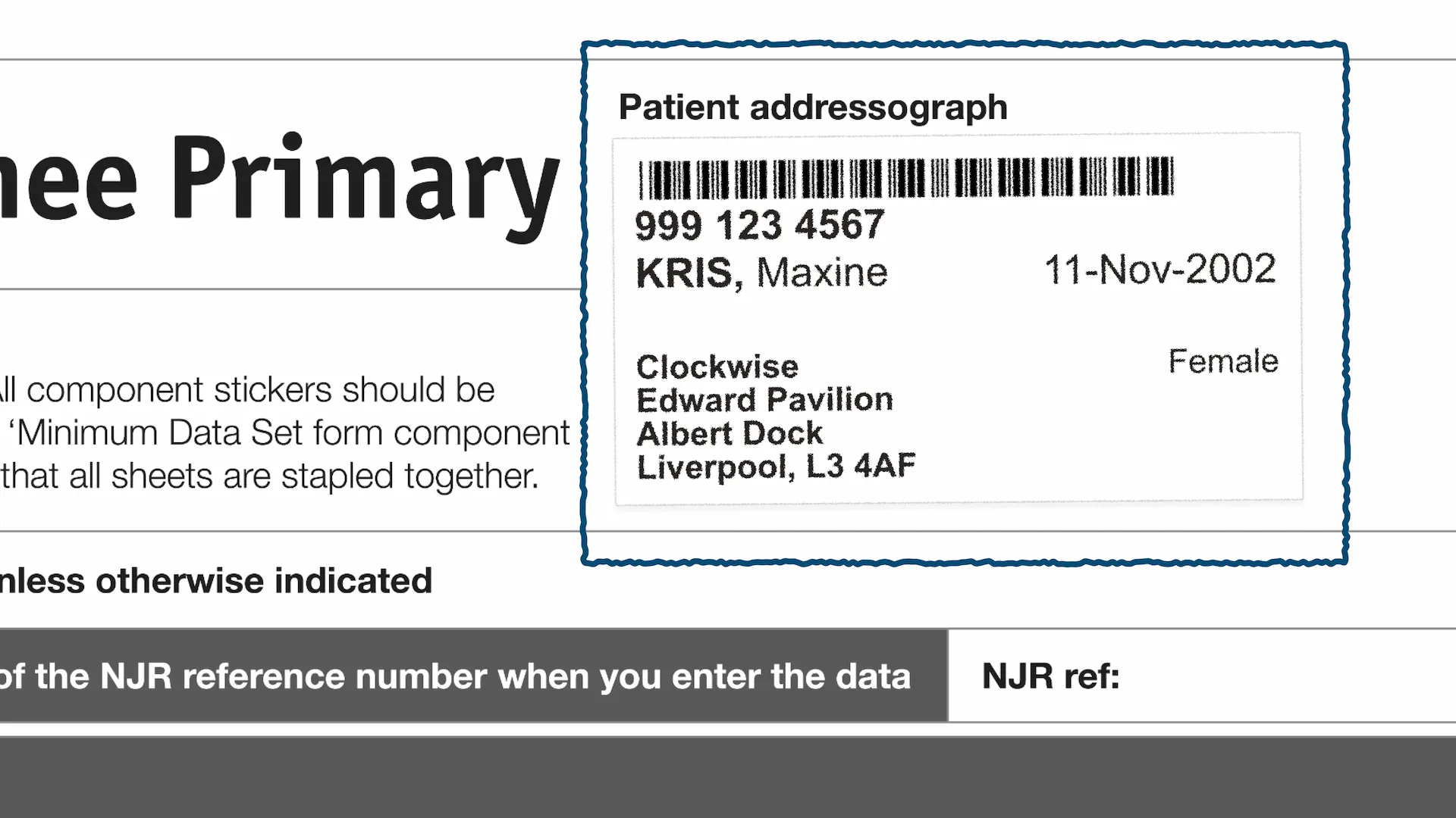An illustration of a K1 form from The National Joint Registry with a patient addressograph sticker attached.